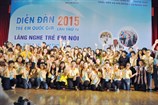 [LĐXH] Ghi nhận nhiều kiến nghị của trẻ em tại Diễn đàn trẻ em quốc gia lần thứ IV năm 2015